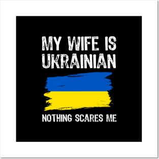 My Wife Is Ukrainian nothing scares me Posters and Art